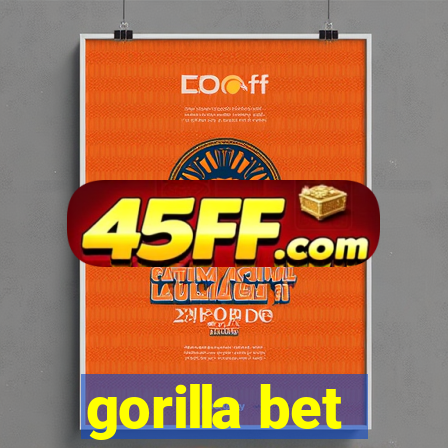 gorilla bet